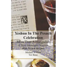 Yeshua In the Pesach Celebration More Than A Haggadah: A New Messianic Version With Pesach Recipes