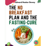 The No Breakfast Plan and the Fasting-Cure