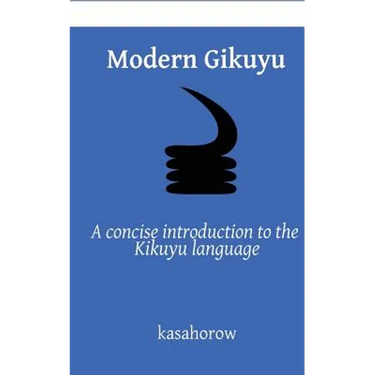 Modern Gikuyu: A concise introduction to the Kikuyu language