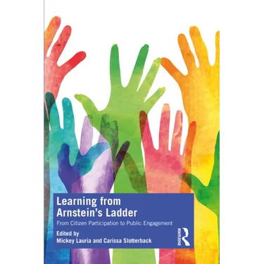 Learning from Arnstein's Ladder: From Citizen Participation to Public Engagement