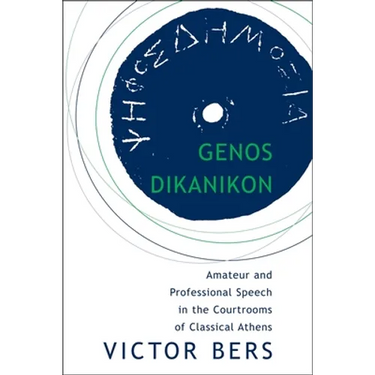 Genos Dikanikon: Amateur and Professional Speech in the Courtrooms of Classical Athens