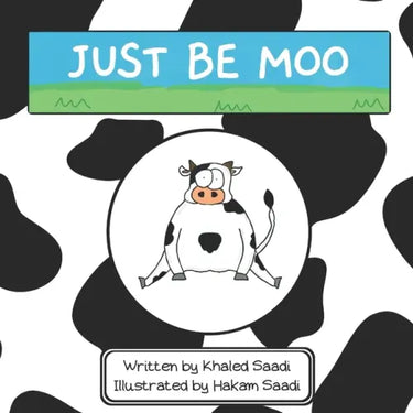Just Be Moo: A Delightful Children's Picture Book about Accepting Yourself as You Are