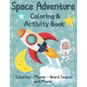 Space Adventure Coloring and Activity Book: Outer Space Coloring, Mazes, Dot to Dot and More for kids age 4-8