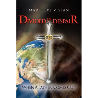 Divided in Despair: When a Father "Comes Out"