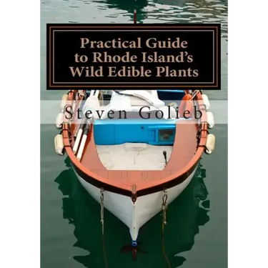 Practical Guide to Rhode Island's Wild Edible Plants: A Survival Guide