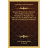 Maxims of State and a Selection from Political, Moral and Miscellaneous Thoughts and Reflections by the Right Noble Lord, the Late Lord Marquess of Ha