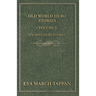 Old World Hero Stories - Volume I - Ancient Hero Stories