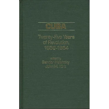 Cuba: Twenty-Five Years of Revolution, 1959-1984
