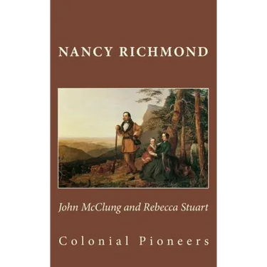 John McClung and Rebecca Stuart: Colonial Pioneers