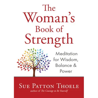 The Woman's Book of Strength: Meditations for Wisdom, Balance, and Power (Strong Confident Woman Affirmations) (Birthday Gift for Her)