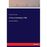 A Tour in Scotland, 1769: Second Edition