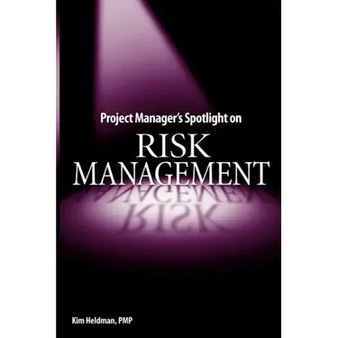 Project Manager's Spotlight on Risk Management