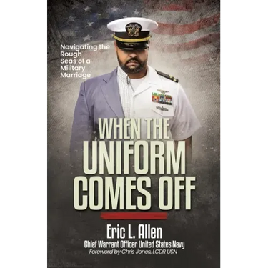 When the Uniform Comes Off: Navigating the Seas of a Military Marriage