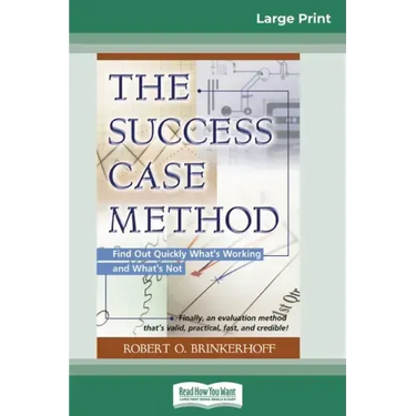 The Success Case Method (16pt Large Print Edition)