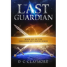 The Last Guardian: The Children of Enoch Series Book 6