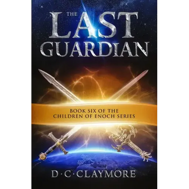 The Last Guardian: The Children of Enoch Series Book 6