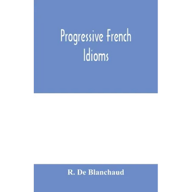 Progressive French Idioms