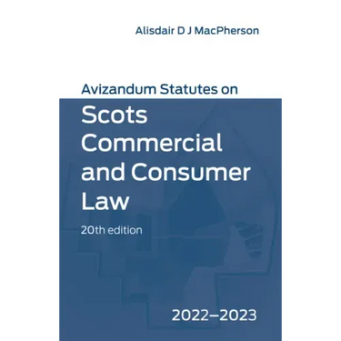 Avizandum Statutes on Scots Commercial and Consumer Law: 2022-23