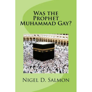 Was the Prophet Muhammad Gay?