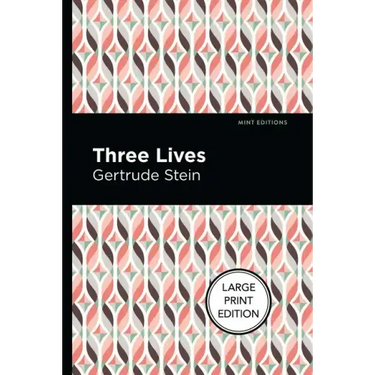 Three Lives: Large Print Edition