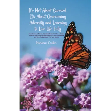 It's Not About Survival, It's About Overcoming Adversity and Learning to Live Life Fully