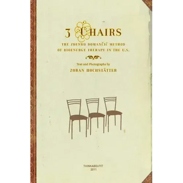3 Chairs: The Zdenko Domancic Method of Bioenergy Therapy in the U.S.