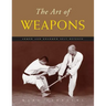 The Art of Weapons: Armed and Unarmed Self-Defense