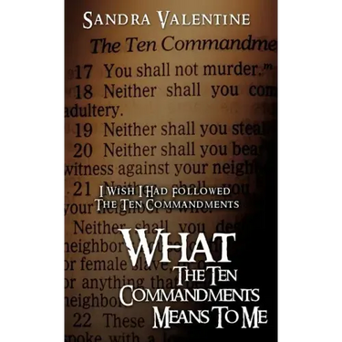 What The Ten Commandments Means To Me