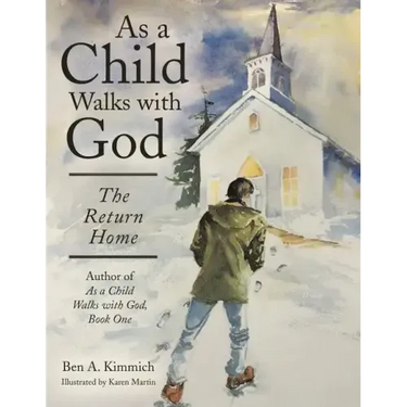 As a Child Walks with God: The Return Home