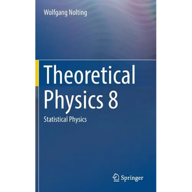 Theoretical Physics 8: Statistical Physics