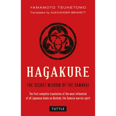 Hagakure: The Secret Wisdom of the Samurai