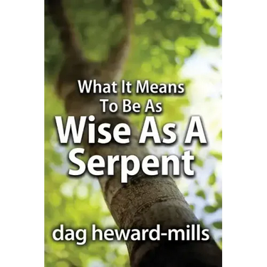What It Means to Be as Wise as a Serpent