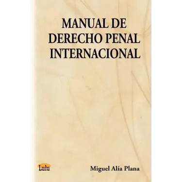 Manual de Derecho Penal Internacional