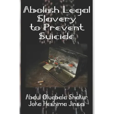 Abolish Legal Slavery to Prevent Suicide