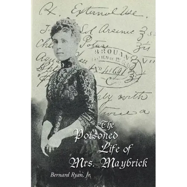 The Poisoned Life of Mrs. Maybrick