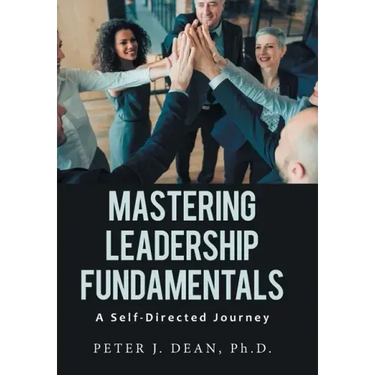 Mastering Leadership Fundamentals: A Self-Directed Journey