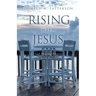Rising with Jesus: God Pleasing Prayers to Start Your Day