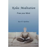 Kelee Meditation: Free your Mind