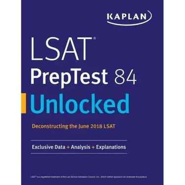 LSAT PrepTest 84 Unlocked: Exclusive Data + Analysis + Explanations