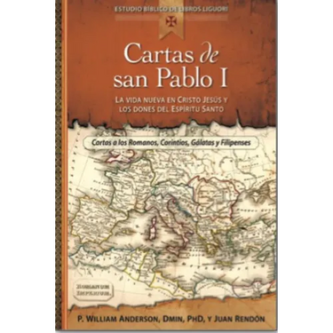 Cartas de San Pablo I: La Vida Nueva En Cristo Jesus y Los Dones del Espiritu Santo