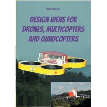 Design Ideas for Drones, Multicopters and Quadcopters