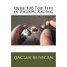 Over 100 Top Tips in Pigeon Racing