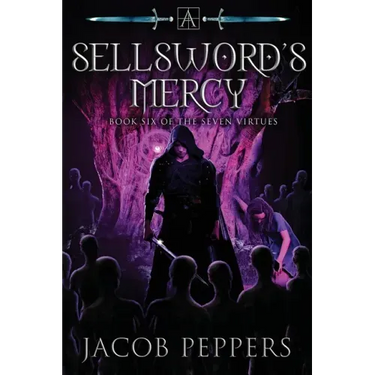 A Sellsword's Mercy: Book Six of the Seven Virtues