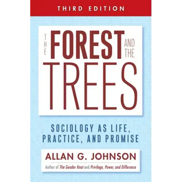 The Forest and the Trees: Sociology as Life, Practice, and Promise