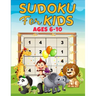 Sudoku for Kids ages 6-10: 160 puzzles, four different grids sizes and two levels of challenge that progressively help beginners to master full 9