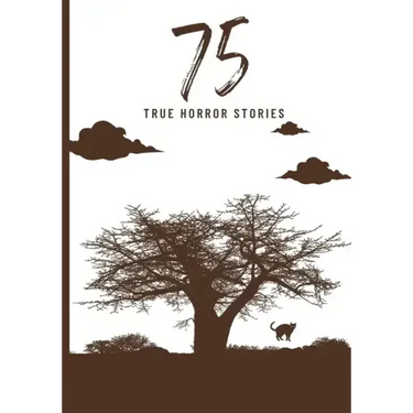75 True Horror Stories: Scary Stories to Tell in The Dark Book Collection (Halloween Special)