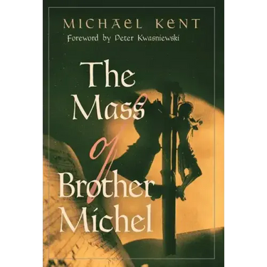 The Mass of Brother Michel