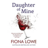 Daughter of Mine: When your world falls apart, the only person you can depend on is your sister.