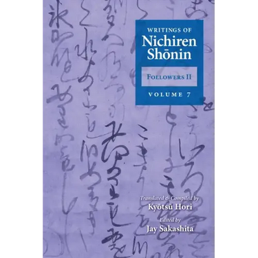 Writings of Nichiren Shonin Followers II: Volume 7