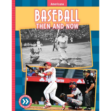 Baseball: Then and Now